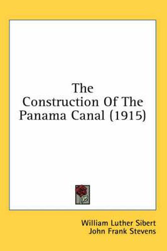 Cover image for The Construction of the Panama Canal (1915)