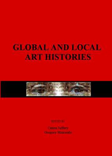 Cover image for Global and Local Art Histories