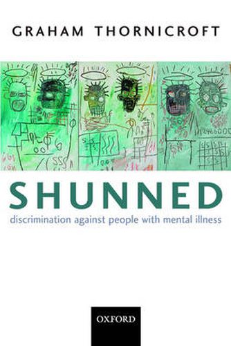 Cover image for Shunned: Discrimination Against People with Mental Illness