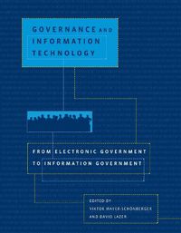 Cover image for Governance and Information Technology: From Electronic Government to Information Government