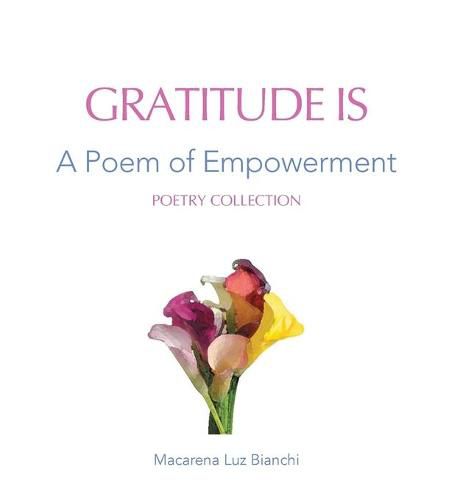 Cover image for Gratitude Is: A Poem of Empowerment