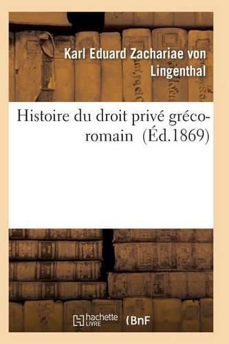 Cover image for Histoire Du Droit Prive Greco-Romain