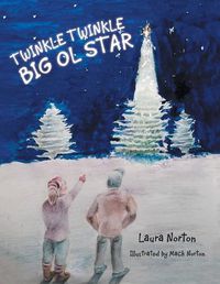 Cover image for Twinkle Twinkle Big Ol Star