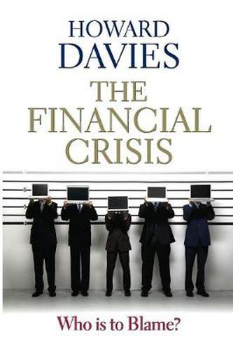 Cover image for The Financial Crisis - Who is to Blame?