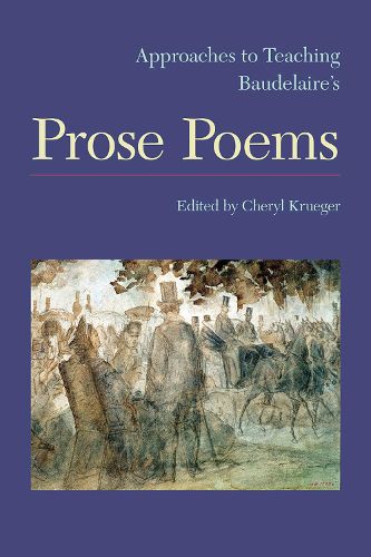 Cover image for Approaches to Teaching Baudelaire's Prose Poems