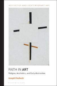 Cover image for Faith in Art: Religion, Aesthetics and Early Abstraction