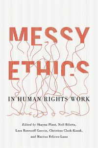 Cover image for Messy Ethics in Human Rights Work