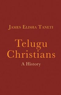 Cover image for Telugu Christians: A History