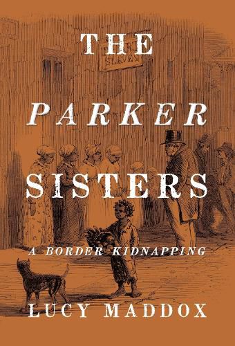 Cover image for The Parker Sisters: A Border Kidnapping