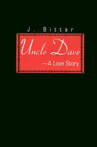 Cover image for Uncle Dave: A Love Story