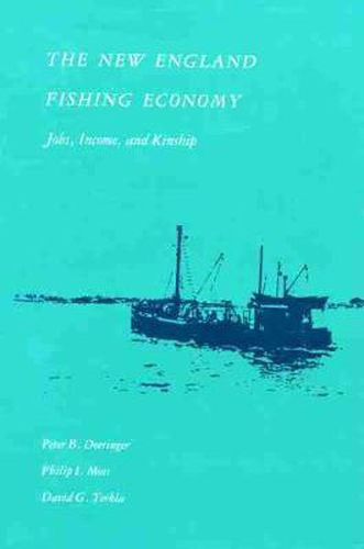 Cover image for The New England Fishing Economy: Jobs, Income and Kinship