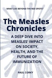 Cover image for The Measles Chronicles