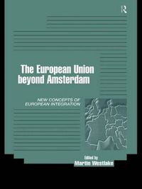 Cover image for The European Union beyond Amsterdam: New Concepts of European Integration