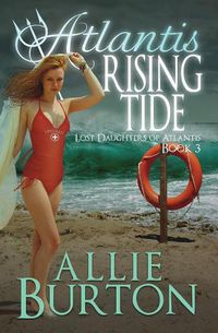 Cover image for Atlantis Rising Tide: Lost Daughters of Atlantis