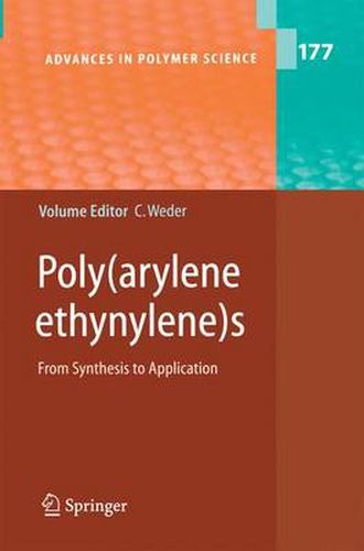 Poly(arylene ethynylene)s: From Synthesis to Application