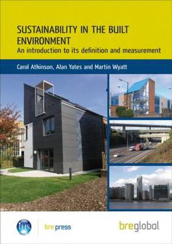 Cover image for Sustainability in the Built Environment: An Introduction to its Definition and Measurement (BR 502)