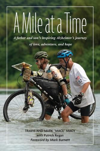 Cover image for A Mile at a Time: A Father and Sons Inspiring Alzheimer's Journey of Love, Adventure, and Hope