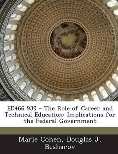 Ed466 939 - The Role of Career and Technical Education