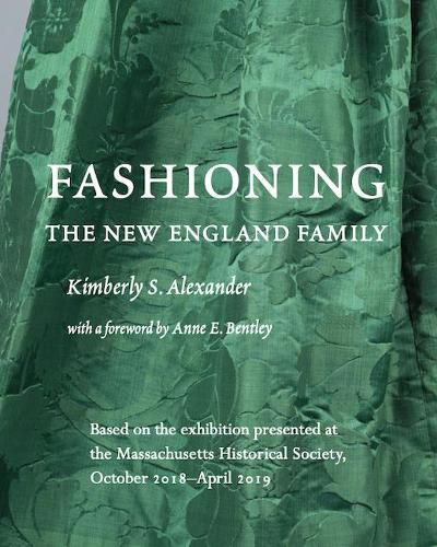 Cover image for Fashioning the New England Family