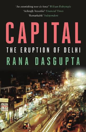 Cover image for Capital: The Eruption of Delhi