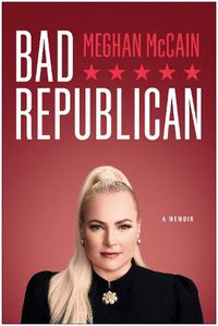Cover image for Bad Republican: A Memoir