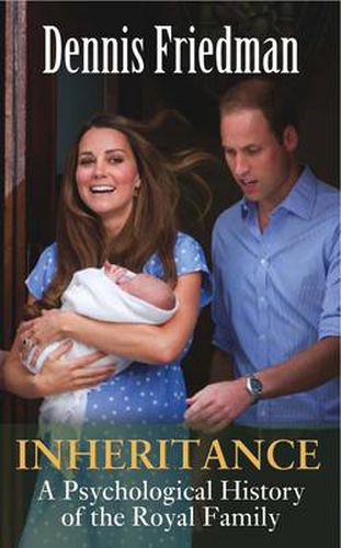 Cover image for Inheritance: A Psychological History of the Royal Family