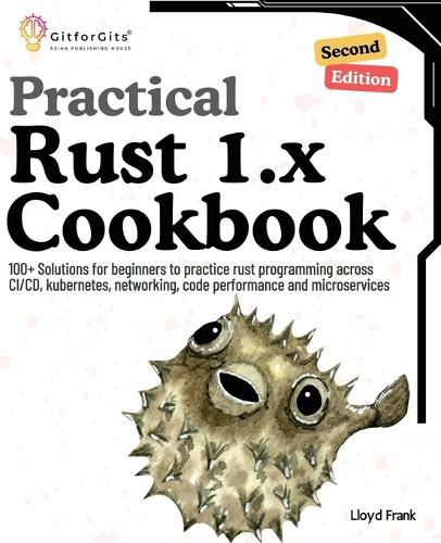 Cover image for Practical Rust 1.x Cookbook (Edition2)
