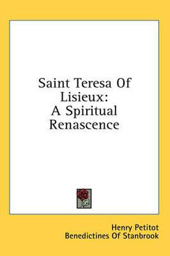 Cover image for Saint Teresa of Lisieux: A Spiritual Renascence