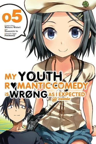 Cover image for My Youth Romantic Comedy Is Wrong, As I Expected @ comic, Vol. 5 (manga)