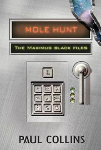 Cover image for Mole Hunt: The Maximus Black Files: The Maximus Black Files