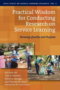 Cover image for Practical Wisdom for Conducting Research on Service Learning: Pursuing Quality and Purpose