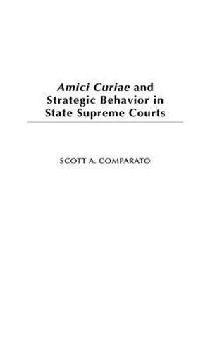 Cover image for Amici Curiae and Strategic Behavior in State Supreme Courts