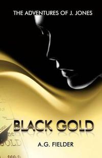 Cover image for The Adventures of J. Jones: Black Gold (Redux)