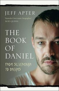 Cover image for The Book of Daniel: From Silverchair to DREAMS