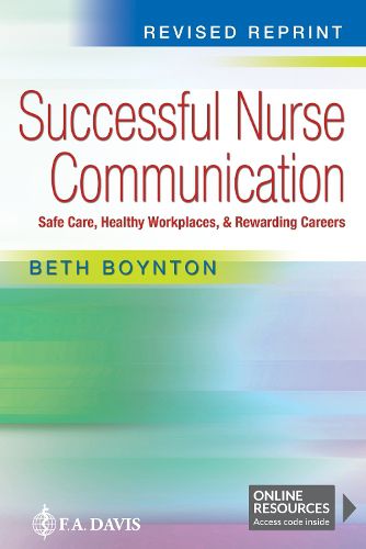 Cover image for Successful Nurse Communication: Safe Care, Healthy Workplaces, & Rewarding Careers