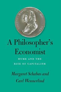 Cover image for A Philosopher's Economist: Hume and the Rise of Capitalism