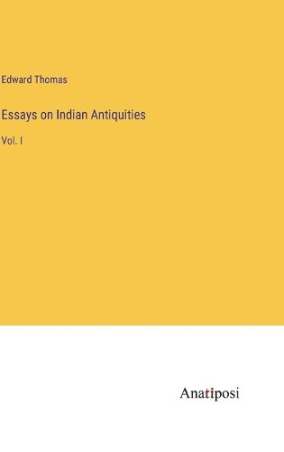 Cover image for Essays on Indian Antiquities