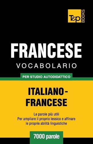 Cover image for Vocabolario Italiano-Francese per studio autodidattico - 7000 parole