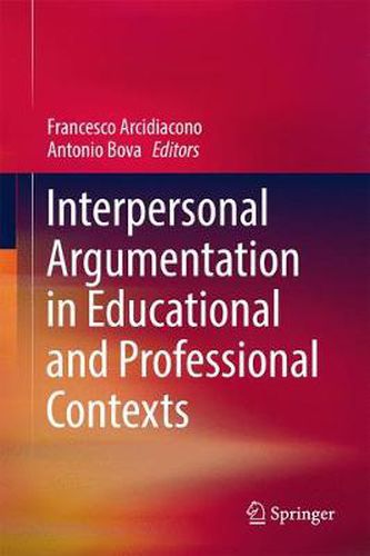 Cover image for Interpersonal Argumentation in Educational and Professional Contexts