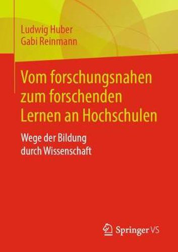 Cover image for Vom Forschungsnahen Zum Forschenden Lernen an Hochschulen: Wege Der Bildung Durch Wissenschaft