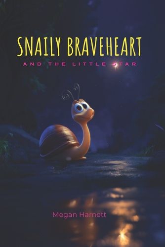 Snaily Braveheart and The Little Star