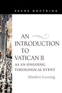 Cover image for An Introduction to Vatican II as an Ongoing Theological Event