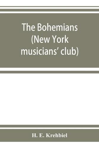 Cover image for The Bohemians (New York musicians' club): a historical narrative and record