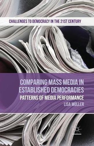 Cover image for Comparing Mass Media in Established Democracies: Patterns of Media Performance