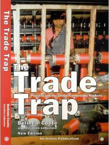 Cover image for The Trade Trap: Poverty and Global Commodity Markets