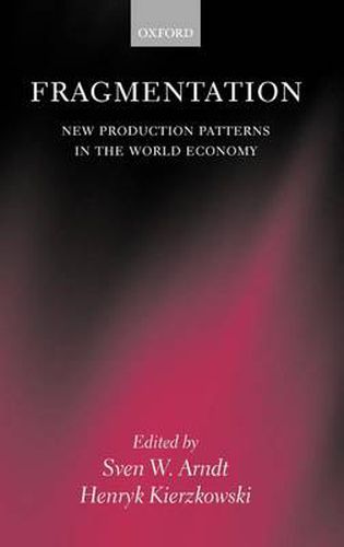 Cover image for Fragmentation: New Production Patterns in the World Economy