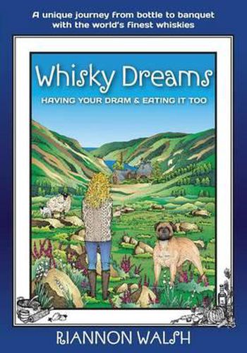 Cover image for Whisky Dreams: Having Your DRAM & Eating It Too