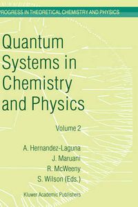 Cover image for Quantum Systems in Chemistry and Physics: Volume 1: Basic Problems and Model Systems Volume 2: Advanced Problems and Complex Systems Granada, Spain (1997)