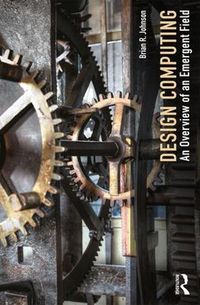 Cover image for Design Computing: An Overview of an Emergent Field