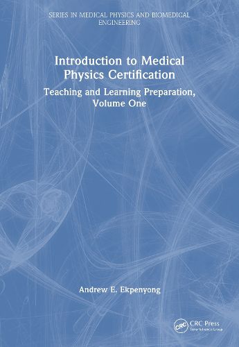 Cover image for Introduction to Medical Physics Certification